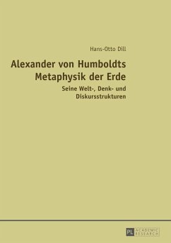 Alexander von Humboldts Metaphysik der Erde (eBook, PDF) - Dill, Hans-Otto