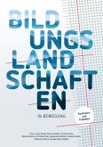 Bildungslandschaften in Bewegung Bildungslandschaften in Bewegung