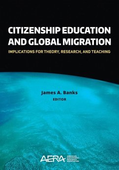 Citizenship Education and Global Migration (eBook, ePUB) - Banks, James A.
