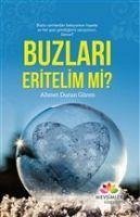 Buzlari Eritelim mi - Duran Güren, Ahmet