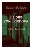 Die drei von Cordova (Krimi-Klassiker): Detektivroman des berühmten Krimiautors