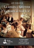La sonata a Kreutzer-La morte di Ivan Il'ic. Audiolibro. CD Audio formato MP3 La sonata a Kreutzer-La morte di Ivan Il'ic. Audiolibro. CD Audio formato MP3