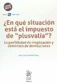 ¿En qué situación está el impuesto de plusvalía? : la posibilidad de inaplicación y obtención de devoluciones - Fernández Paves, María José