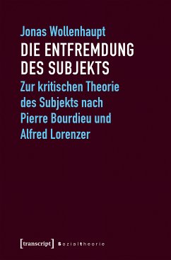 Die Entfremdung des Subjekts (eBook, PDF) - Wollenhaupt, Jonas