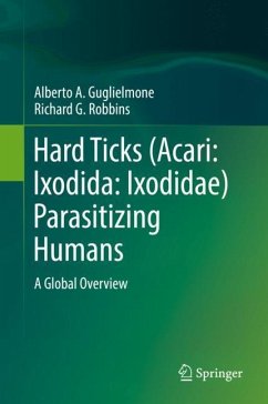 Hard Ticks (Acari: Ixodida: Ixodidae) Parasitizing Humans - Guglielmone, Alberto A.;Robbins, Richard G.