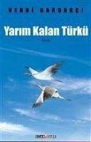 Yarim Kalan Türkü - Bardakci, Vehbi