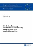 Die Dreiecksbeziehung der Arbeitnehmerueberlassung im Betriebsuebergang des Entleiherbetriebs (eBook, PDF)