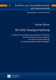 Die kalte Zwangsverwaltung (eBook, PDF)