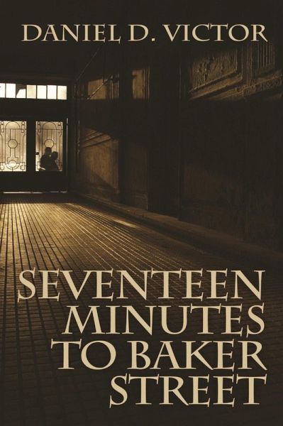 Seventeen Minutes to Baker Street (eBook, ePUB) Seventeen Minutes to Baker Street (eBook, ePUB)