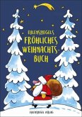 Eulenspiegels fröhliches Weihnachtsbuch Eulenspiegels fröhliches Weihnachtsbuch