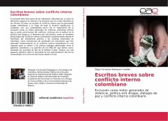 Escritos breves sobre conflicto interno colombiano - Rodriguez Casallas, Diego Fernando