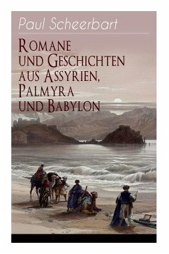 Cover Romane und Geschichten aus Assyrien, Palmyra und Babylon