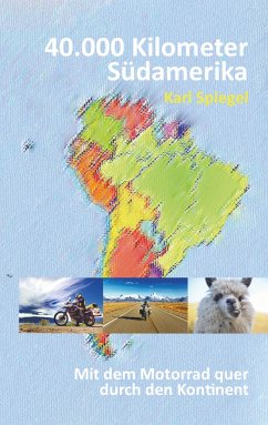 40.000 Kilometer Südamerika - Spiegel, Karl