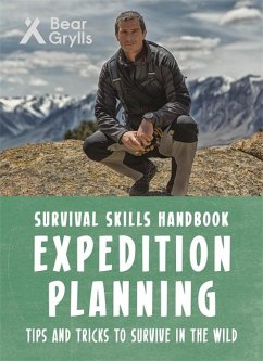 Bear Grylls Survival Skills: Expedition Planning - Grylls, Bear