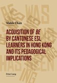 Acquisition of be by Cantonese ESL Learners in Hong Kong- and its Pedagogical Implications (eBook, ePUB)