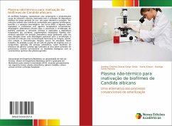 Plasma não-térmico para inativação de biofilmes de Candida albicans - Osorio Cesar Doria, Anelise Cristina;Khouri, Sonia;Pessoa, Rodrigo Sávio