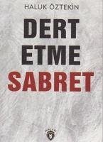 Dert Etme Sabret - Öztekin, Haluk