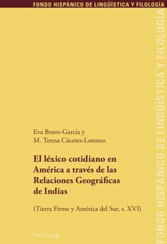 El lexico cotidiano en America a traves de las Relaciones Geograficas de Indias (eBook, PDF) - Bravo Garcia, Eva