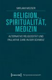 Religion, Spiritualität, Medizin (eBook, PDF)