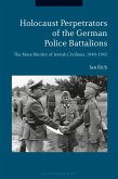 Holocaust Perpetrators of the German Police Battalions (eBook, ePUB)