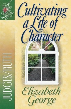 Cultivating a Life of Character (eBook, ePUB) - Elizabeth George