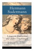 Litauische Geschichten und andere Erzählungen: Die Reise nach Tilsit + Die Magd + Miks Bumbullis + Jons und Erdme + Fröhliche Leut' + Thea + Der verwa