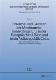 Potenzial und Grenzen der Missbrauchskontrollregelung in der Europaeischen Union und in der Volksrepublik China (eBook, PDF)