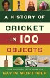 A History of Cricket in 100 Objects... - Bild 1