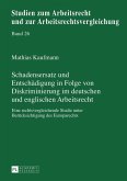Schadensersatz und Entschaedigung in Folge von Diskriminierung im deutschen und englischen Arbeitsrecht (eBook, ePUB)