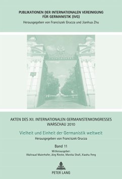 Akten des XII. Internationalen Germanistenkongresses Warschau 2010- Vielheit und Einheit der Germanistik weltweit (eBook, PDF)