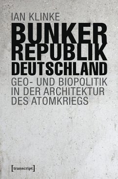 Bunkerrepublik Deutschland (eBook, ePUB) - Klinke, Ian