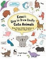 Kawaii: How to Draw Really Cute Animals - Nguyen, Angela