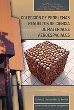 Colección de problemas resueltos de ciencia de materiales aeroespaciales - Pérez Soriano, Eva María; Montealegre Meléndez, Isabel; Arévalo Mora, María Cristina