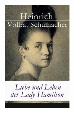 Liebe und Leben der Lady Hamilton - Schumacher, Heinrich Vollrat
