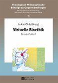 Virtuelle Bioethik (eBook, PDF)