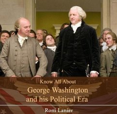 Cover Know All About George Washington and his Political Era (eBook, PDF)