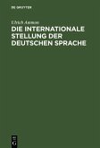 Die internationale Stellung der deutschen Sprache (eBook, PDF)