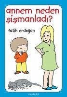Annem Neden Sismanladi - Erdogan, Fatih