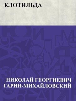 Klotil'da (eBook, ePUB) - Garin-Mikhailovsky, Nikolai Georgievich