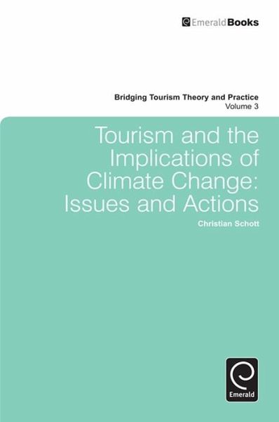 Tourism and the Implications of Climate Change (eBook, PDF) Tourism and the Implications of Climate Change (eBook, PDF)