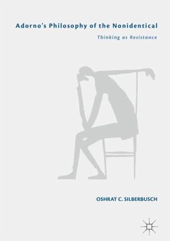 Adorno¿s Philosophy of the Nonidentical - Silberbusch, Oshrat C.