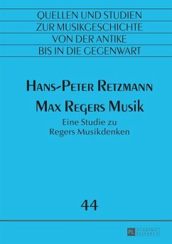 Max Regers Musik (eBook, ePUB) - Hans-Peter Retzmann, Retzmann