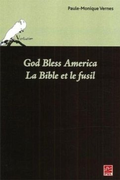 God Bless America. La Bible et le fusil (eBook, PDF)