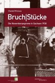 Bruch Stücke. Die Novemberpogrome in Sachsen 1938