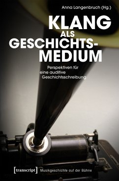 Klang als Geschichtsmedium (eBook, PDF)