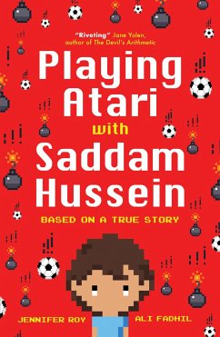 Playing Atari with Saddam Hussein - Roy, Jennifer