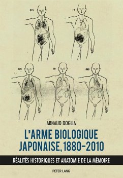 L'arme biologique japonaise, 1880-2010 (eBook, ePUB) - Arnaud Doglia, Doglia