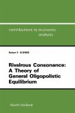 Rivalrous Consonance: A Theory of General Oligopolistic Equilibrium (eBook, PDF)