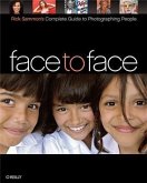 Face to Face: Rick Sammon's Complete Guide to Photographing People (eBook, PDF)