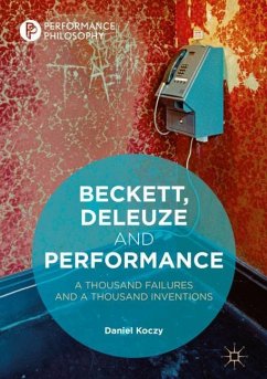 Beckett, Deleuze and Performance - Koczy, Daniel